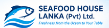 SEAFOOD HOUSE LANKA (PVT) LTD.